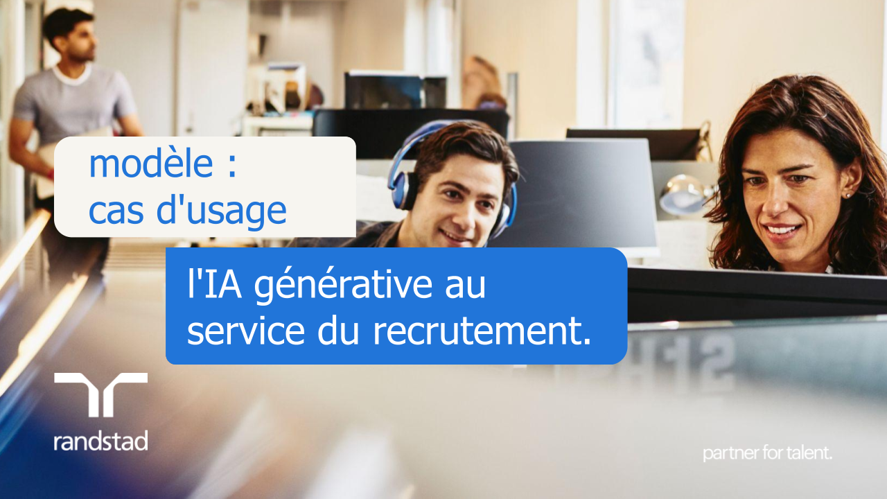randstad-3-modèle cas dusage lIA générative au  service du recrutement